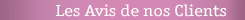 Les avis de nos clients